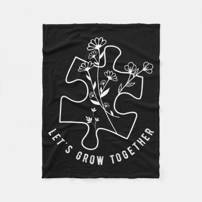 Autism Awareness Teacher Puzzle Piece Let's Grow T Fleece Blanket (Front)