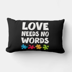 Autism Awareness Teacher Shirt Love Needs No Word  Lumbar Pillow