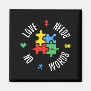 Autism Awareness Teacher Shirt Love Needs No Word Magnet