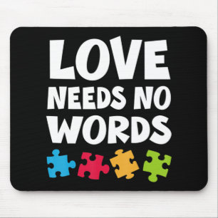 Autism Awareness Teacher Shirt Love Needs No Word Mouse Pad