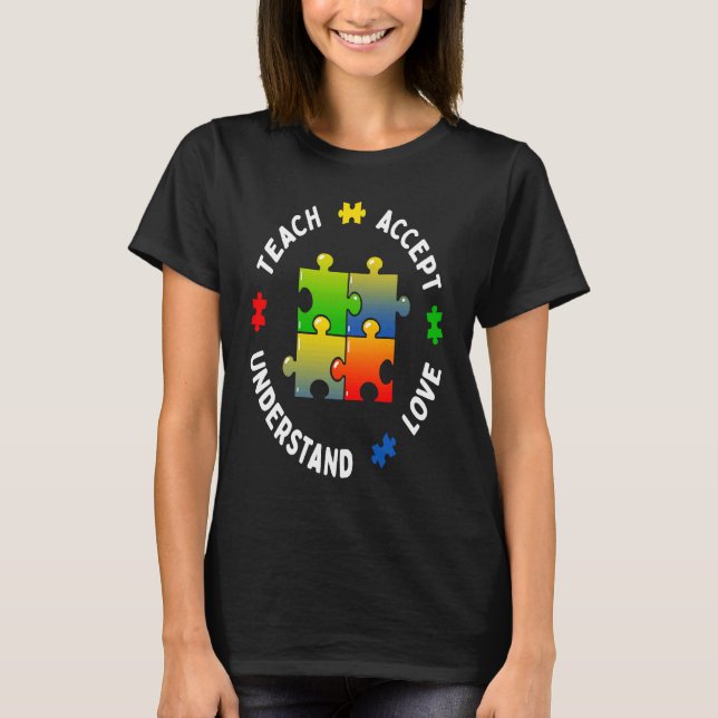 Autism Awareness Teacher Teach Accept Understand L T-Shirt (Front)