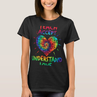 Autism Awareness Teacher  Teach Accept Understand  T-Shirt