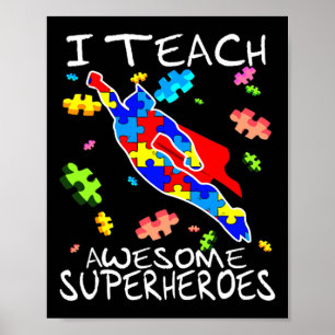 Autism Awareness Teacher Tee I Teach Awesome Super Poster