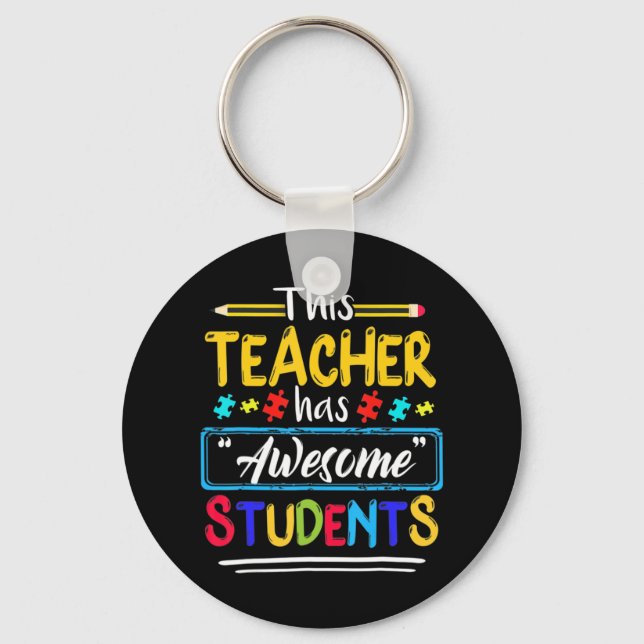 Autism Awareness THIS Teacher HAS AWESOME STUDENTS Keychain (Front)