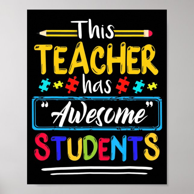 Autism Awareness THIS Teacher HAS AWESOME STUDENTS Poster (Front)