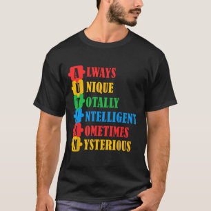 Autism Awareness Unique Intelligent Mysterious 3 T-Shirt