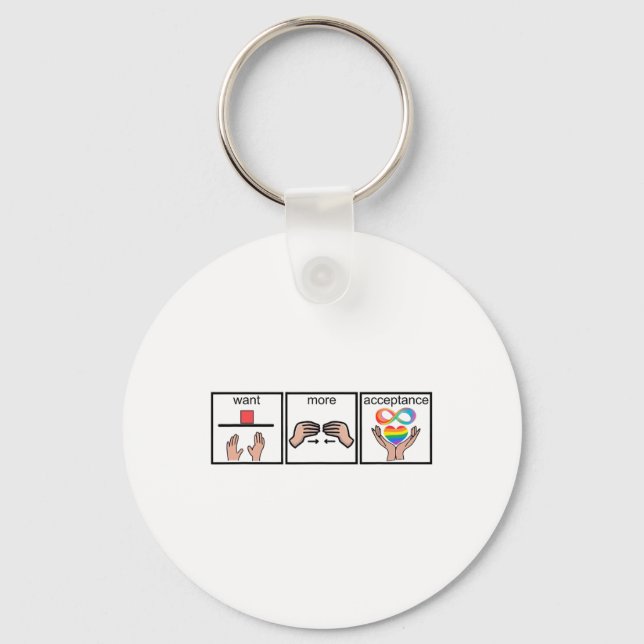 Autism Awareness Want More Acceptance  Keychain (Front)