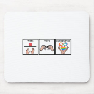 Autism Awareness Want More Acceptance Mouse Pad