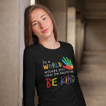 Autism Awareness Where You Can Be Anything Be Kind T-Shirt<br><div class="desc">Colourful puzzle pieces hand with typography for advocating kindness. This design has colours all over it to make it vibrant and fun. The saying on it delivers a powerful message that says "In a World Where You Can be Anything,  Be Kind". Great for showing the world you care</div>