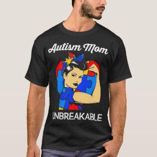 Autism Awareness Women Mom Autism Mom Unbreakable  T-Shirt