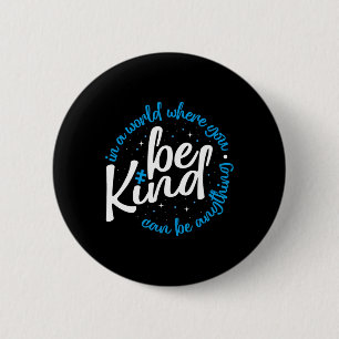 Autism Be Kind Shirt Women Men Kids Be Kind Autism 2 Inch Round Button
