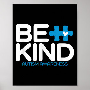 Autism Be Kind Shirt Women Men Kids Be Kind Autism Poster