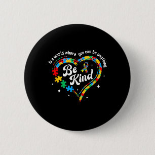 Autism Be Kind Women Men Kids Be Kind Autism Aware 2 Inch Round Button