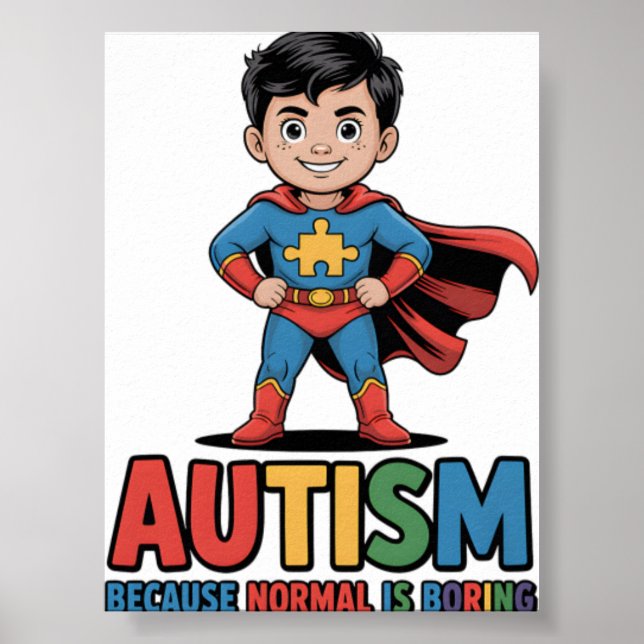 Autism Because Normal Is Boring Superhero Kid Auti Poster (Front)
