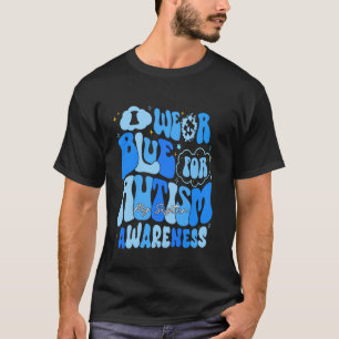 Autism Bow I Wear Blue For My Sister T-Shirt