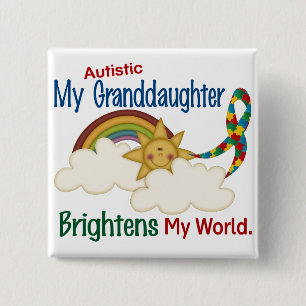 Autism BRIGHTENS MY WORLD 1 Granddaughter 2 Inch Square Button