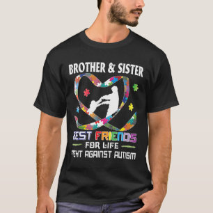 Autism-Brother Amp Sister Best Friends For Life Fi T-Shirt