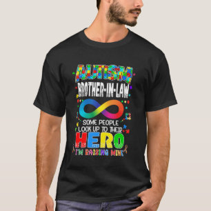 Autism Brother In Law Raising Hero Groovy Autism A T-Shirt