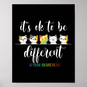 Autism Cat It's Ok To Be Different Funny Autistic  Poster