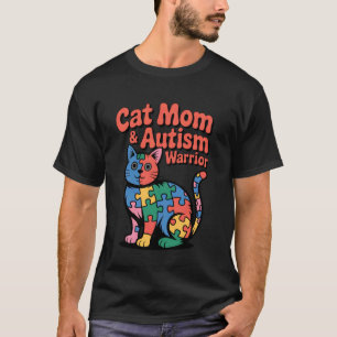 Autism Cat Mom Autism Warrior Colourful Autism Awa T-Shirt