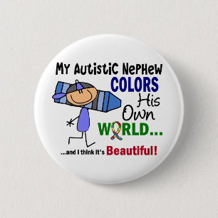Autism COLORS HIS OWN WORLD Nephew 2 Inch Round Button