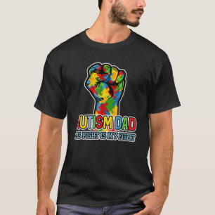 Autism Dad His Fight Is My Fight Puzzle Fist For M T-Shirt