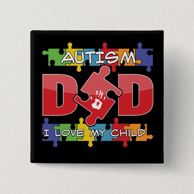 Autism Dad - I Love My Child 2 Inch Square Button (Front)