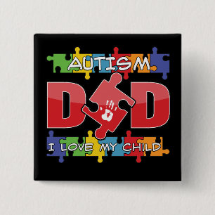 Autism Dad - I Love My Child 2 Inch Square Button