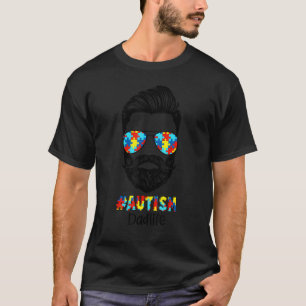 Autism Dad Life Beard Sunglasses Autism Awareness T-Shirt