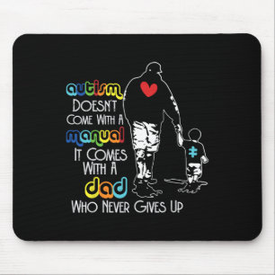 Autism Dad Never Give Ups Awareness Papa Inspirati Mouse Pad