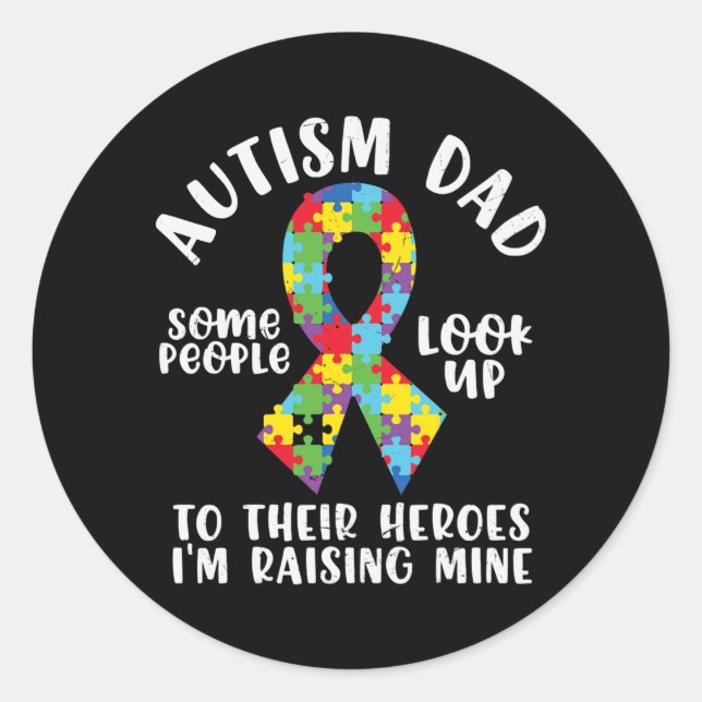 Autism Dad Some People Look Up To Their Hero Im Classic Round Sticker (Front)