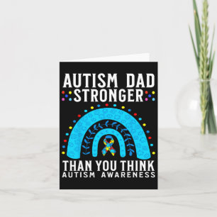 Autism Dad Stronger Than You Think Autism Awarenes Card