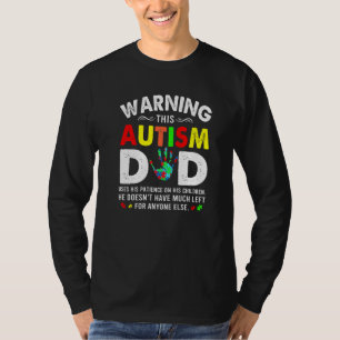 Autism Dad Uses Patience On His Children Autism Aw T-Shirt