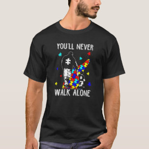 Autism Dad You Will Never Walk Alone Support Autis T-Shirt