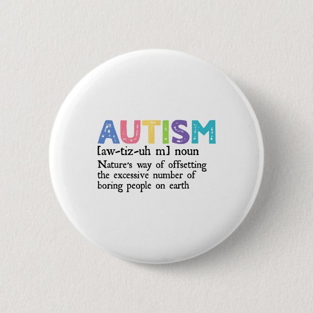 Autism Definition Autism Awareness Acceptance Gift 2 Inch Round Button (Front)