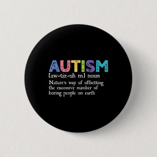 Autism Definition Autism Awareness Acceptance Gift 2 Inch Round Button