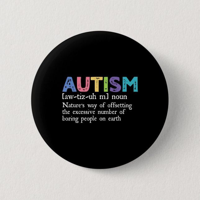 Autism Definition Autism Awareness Acceptance Gift 2 Inch Round Button (Front)