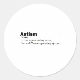 Autism Definition It's Not A Disability A Differen Classic Round Sticker