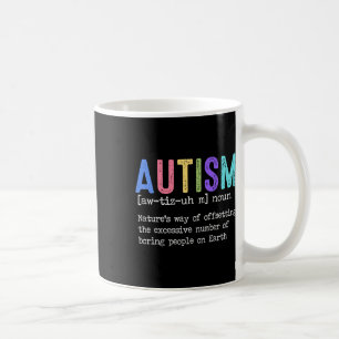 Autism Definition Nature's Way Of Offsetting The E Coffee Mug