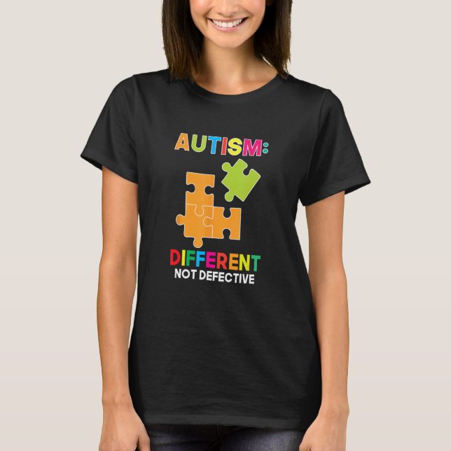 Autism Different Not Defective Spectrum Support Ac T-Shirt (Front)