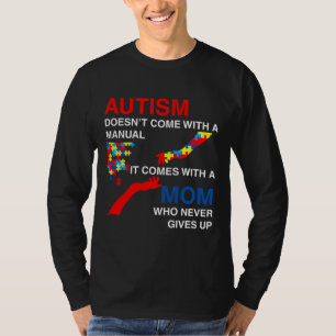Autism Doesn  Come With A Manual  It Comes With A  T-Shirt