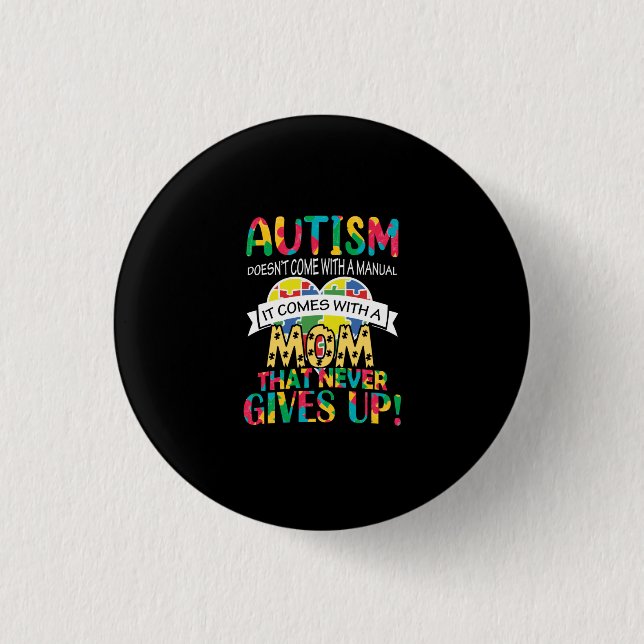 Autism Doesn't Come With A Manual 1 Inch Round Button (Front)