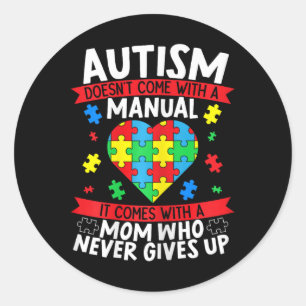Autism Doesn't Come With A Manual Autism Mom Mothe Classic Round Sticker