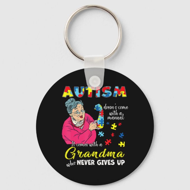 Autism Doesn't Come With A Manual Grandma Who Neve Keychain (Front)