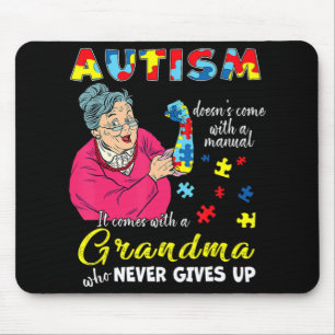 Autism Doesn't Come With A Manual Grandma Who Neve Mouse Pad