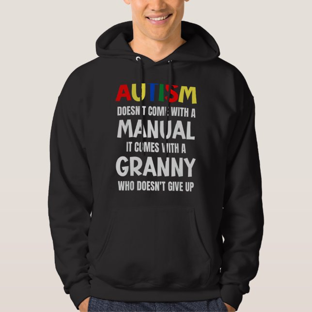 Autism Doesn't Come With A Manual It Comes With A  Hoodie (Front)