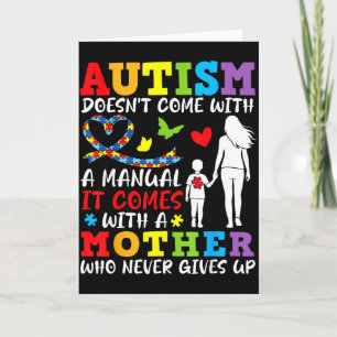 Autism Doesnt Come With A Manual Mother Never Give Card