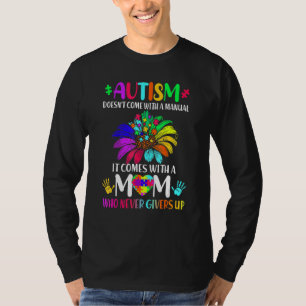 Autism Doesnt Come With A Manual Puzzle Pieces Mot T-Shirt