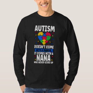 Autism Doesnt Come With A Manual T-Shirt