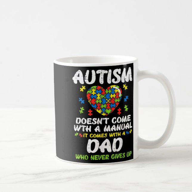 Autism Doesnt Come With Manual Dad Puzzle Awarenes Coffee Mug (Right)